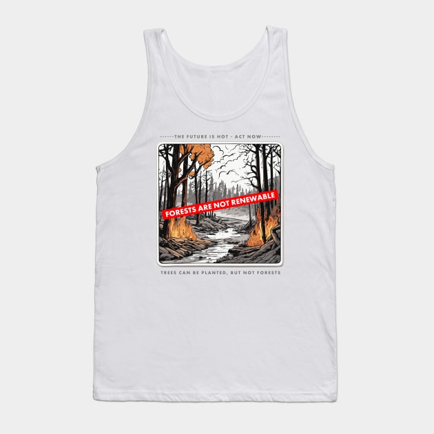 Forests are not renewable Tank Top by Kingrocker Clothing